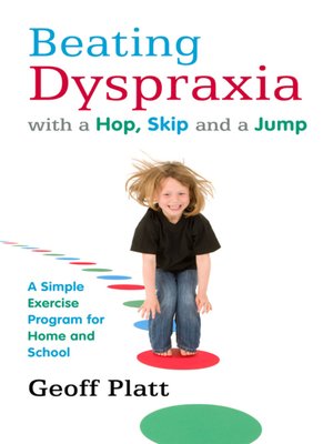 cover image of Beating Dyspraxia with a Hop, Skip and a Jump